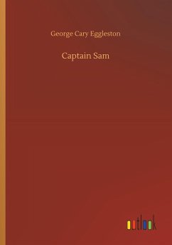 Captain Sam - Eggleston, George Cary