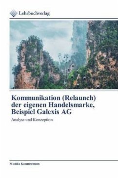 Kommunikation (Relaunch) der eigenen Handelsmarke, Beispiel Galexis AG - Kammermann, Monika
