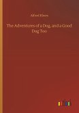 The Adventures of a Dog, and a Good Dog Too