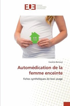 Automédication de la femme enceinte - Bertoux, Caroline