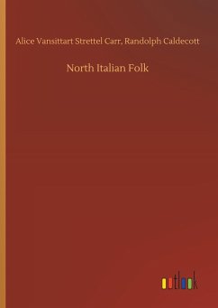 North Italian Folk - Carr, Alice Vansittart Strettel