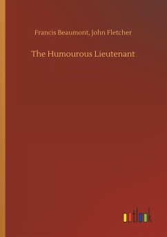 The Humourous Lieutenant - Beaumont, Francis