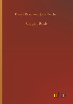 Beggars Bush - Beaumont, Francis