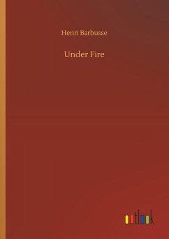 Under Fire - Barbusse, Henri