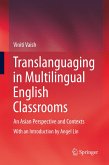 Translanguaging in Multilingual English Classrooms