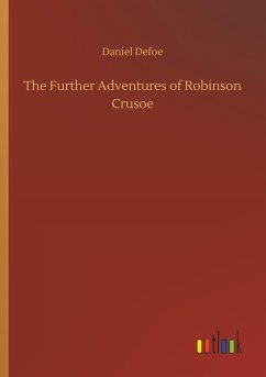 The Further Adventures of Robinson Crusoe - Defoe, Daniel