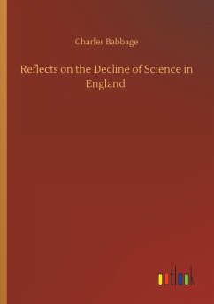 Reflects on the Decline of Science in England - Babbage, Charles