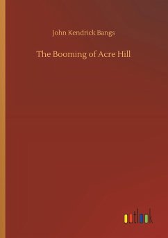 The Booming of Acre Hill - Bangs, John Kendrick