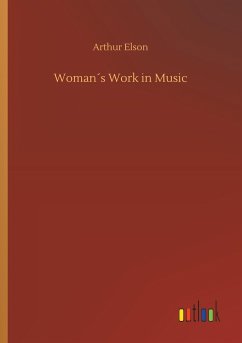 Woman´s Work in Music - Elson, Arthur