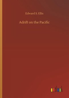 Adrift on the Pacific - Ellis, Edward S.