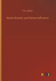 Home Scenes, and Home Influence