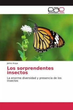 Los sorprendentes insectos - Araya, Jaime