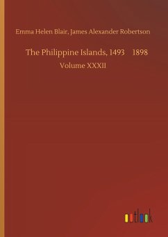 The Philippine Islands, 14931898 - Blair, Emma Helen