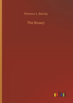 The Rosary - Barclay, Florence L.