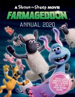 Shaun the Sheep Movie: Farmageddon Annual 2020 - Sweet Cherry Publishing; Aardman Animations