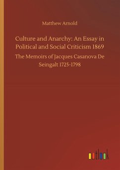 Culture and Anarchy: An Essay in Political and Social Criticism 1869 - Arnold, Matthew