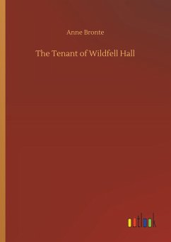 The Tenant of Wildfell Hall - Brontë, Anne