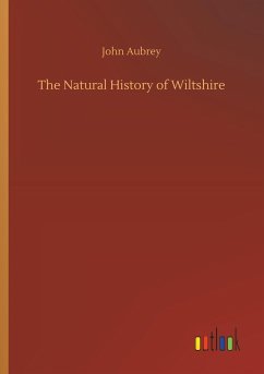 The Natural History of Wiltshire - Aubrey, John