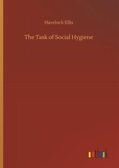 The Task of Social Hygiene - Ellis, Havelock