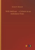 With Methuens Column on an Ambulance Train