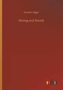 Strong and Steady - Alger, Horatio