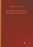 The Children's Tabernacle or Hand-Work and Heart-Work