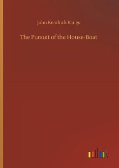 The Pursuit of the House-Boat - Bangs, John Kendrick