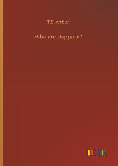 Who are Happiest? - Arthur, T. S.