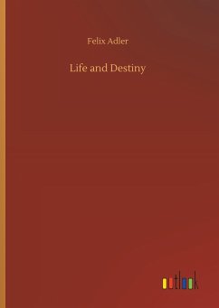 Life and Destiny - Adler, Felix