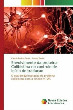 Envolvimente da proteína Colibistina no controle de início de traducao - Freitas Stahl, Camila;Sertie, Andrea