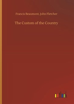 The Custom of the Country - Beaumont, Francis