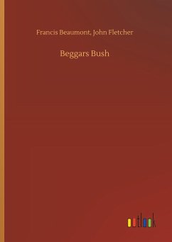 Beggars Bush - Beaumont, Francis