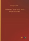 The Zincali - An Account of the Gypsies of Spain