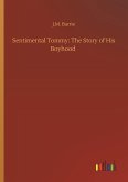 Sentimental Tommy: The Story of His Boyhood