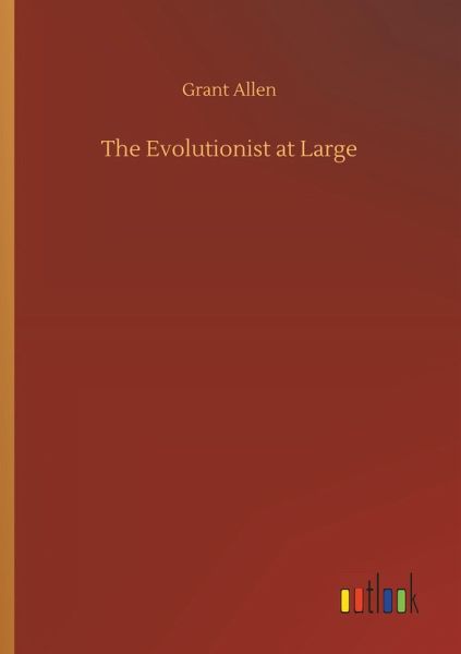 The Evolutionist at Large