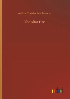 The Altar Fire - Benson, Arthur Christopher