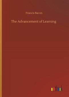 The Advancement of Learning - Bacon, Francis