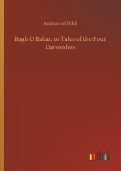 Bagh O Bahar, or Tales of the Four Darweshes - Amman of Dihli