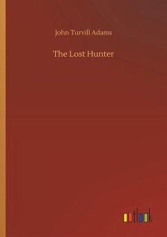 The Lost Hunter - Adams, John Turvill