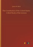 The Constitution of the United States: A Brief Study of the Genesis
