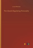 The Glands Regulating Personality