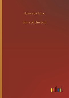 Sons of the Soil - Balzac, Honoré de