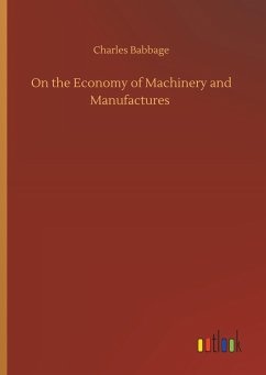 On the Economy of Machinery and Manufactures - Babbage, Charles