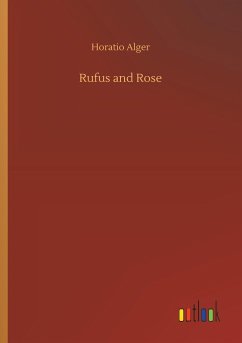 Rufus and Rose - Alger, Horatio