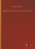 Bulfinch's Mythology: The Age Of Fable