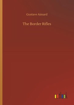 The Border Rifles - Aimard, Gustave