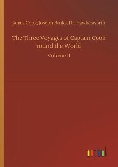 The Three Voyages of Captain Cook round the World - Cook, James