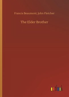 The Elder Brother - Beaumont, Francis