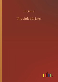 The Little Minister - Barrie, J. M.