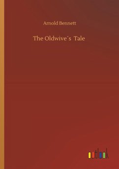 The Oldwive´s Tale - Bennett, Arnold
